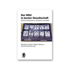 Der NSU in bester Gesellschaft - Jens Zimmermann, Regina Wamper, Sebastian Friedrich (Hg.) 