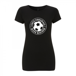 Love Football- Hate Racism - T-Shirt  tailliert - Continental EP04