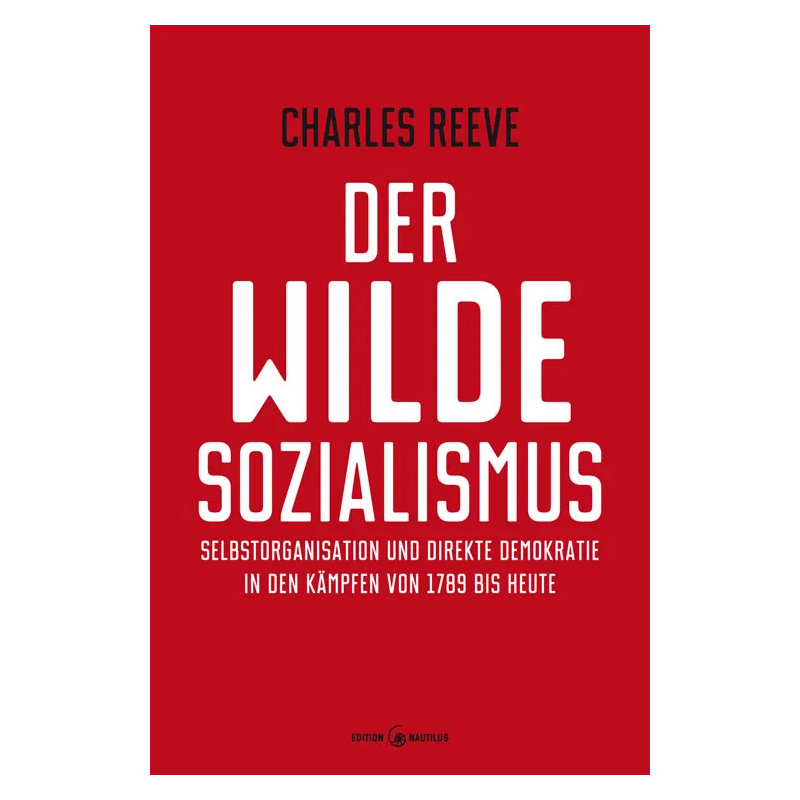 Der wilde Sozialismus - Charles Reeve