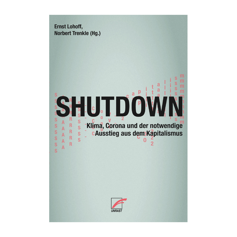 Shutdown, Ernst Lohoff, Norbert Trenkle (Hg.) - Unrast Verlag