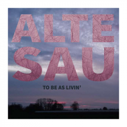 Alte Sau - To Be As Livin' LP +CD